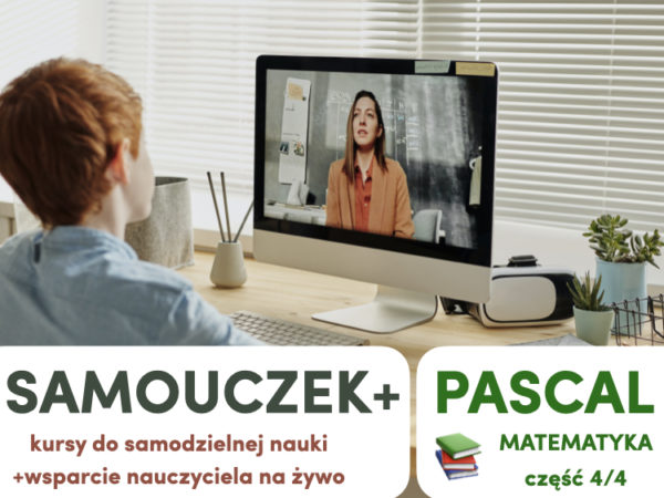 6 - 7 lat [Pascal I] Samouczek+ nauka On-line - część 4